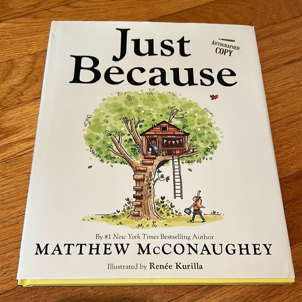 SIGNED Matthew McConoughey Book - Just Because - First Edition Autographed